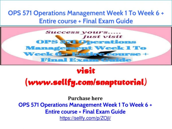 OPS 571 Operations Management Week 1 To Week 6 Entire course Final Exam Guide