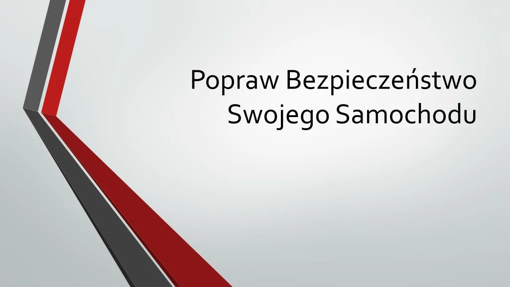 popraw bezpiecze stwo swojego samochodu