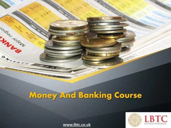 Money and Banking Course ,Bank Training Courses - LBTC