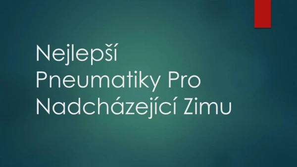 nejlep pneumatiky pro nadch zej c zimu
