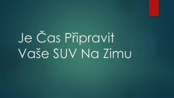 je as p ipravit va e suv na zimu