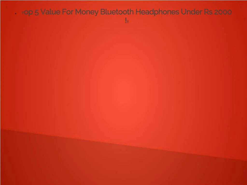 t op 5 value for money bluetooth headphones under rs 2000