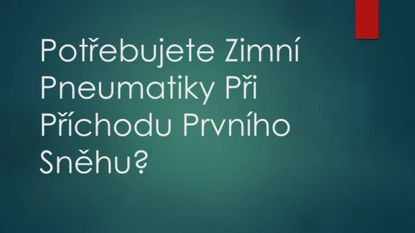 Potřebujete Zimní Pneumatiky Při Příchodu Prvního Sněhu