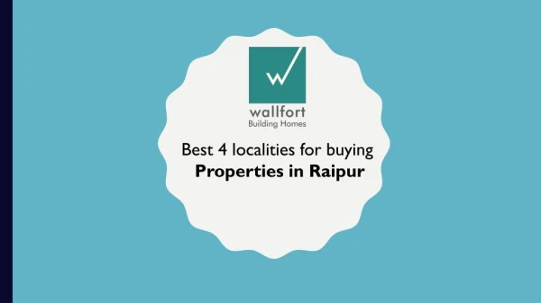 Best 4 Localities for buying properties in Raipur