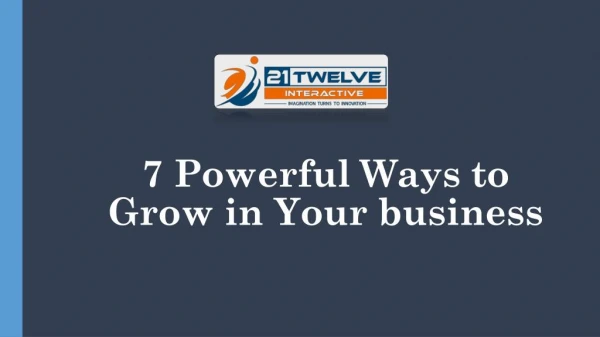 7 Powerful Ways to Grow in Your business