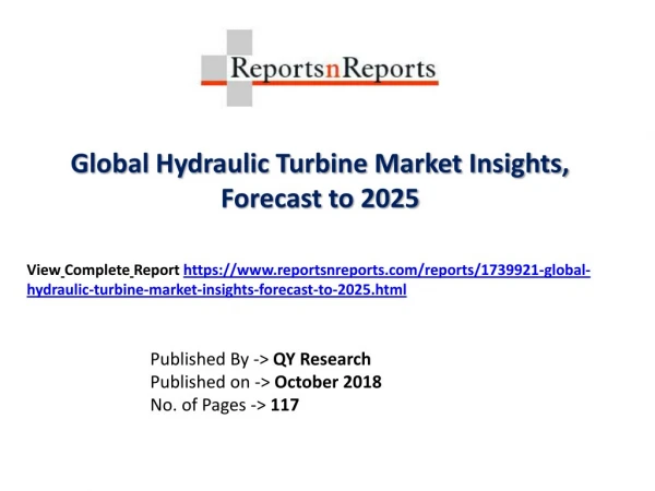 Hydraulic Turbine Market Size, Revenue, Review, Statistics, Demand Supply and Forecast to 2025