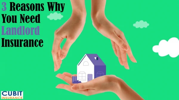 3 Reasons Why You Need Landlord Insurance