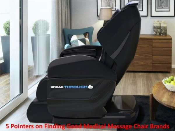 5 Pointers on Finding Good Medical Massage Chair Brands