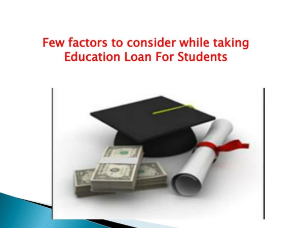Few factors to consider while taking Education Loan For Students