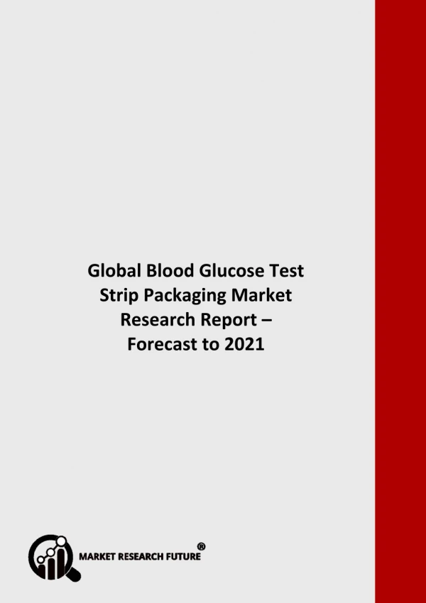 Global Blood Glucose Test Strip Packaging Market Research Trends Shows a Rapid Growth by 2023