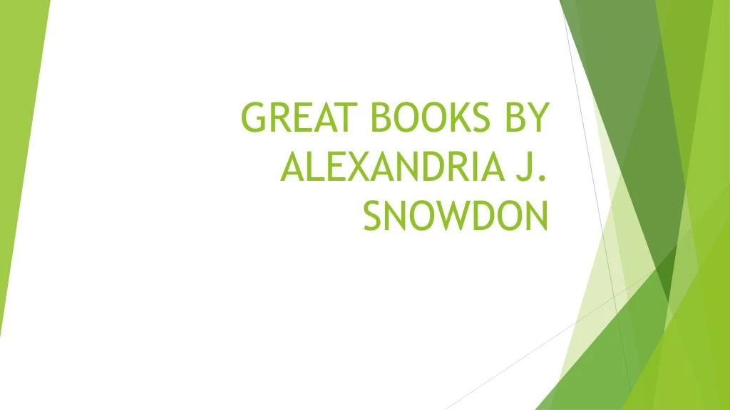 great books by alexandria j snowdon