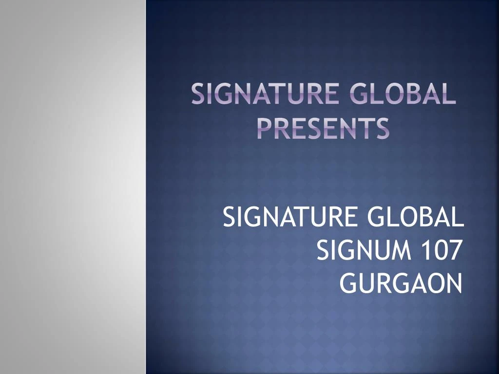 signature global presents