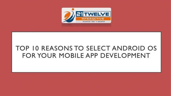 Top 10 reasons to select android os for your mobile app development