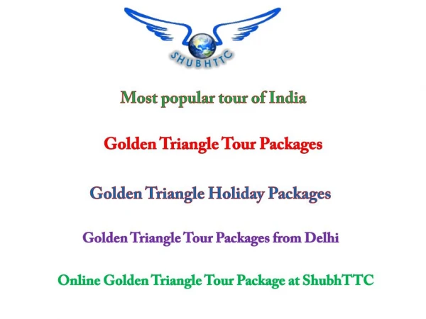 Explore Golden Triangle Tour Package from ShubhTTC