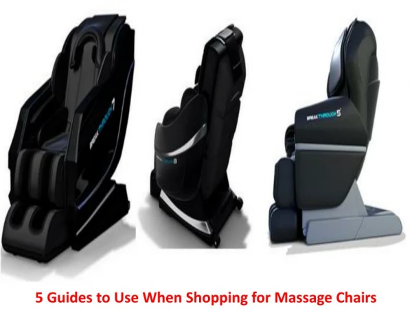 5 Guides to Use When Shopping for Massage Chairs