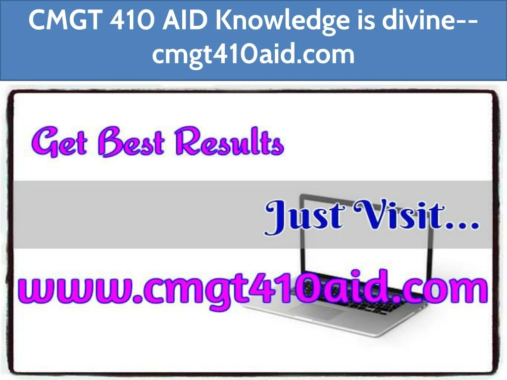 cmgt 410 aid knowledge is divine cmgt410aid com