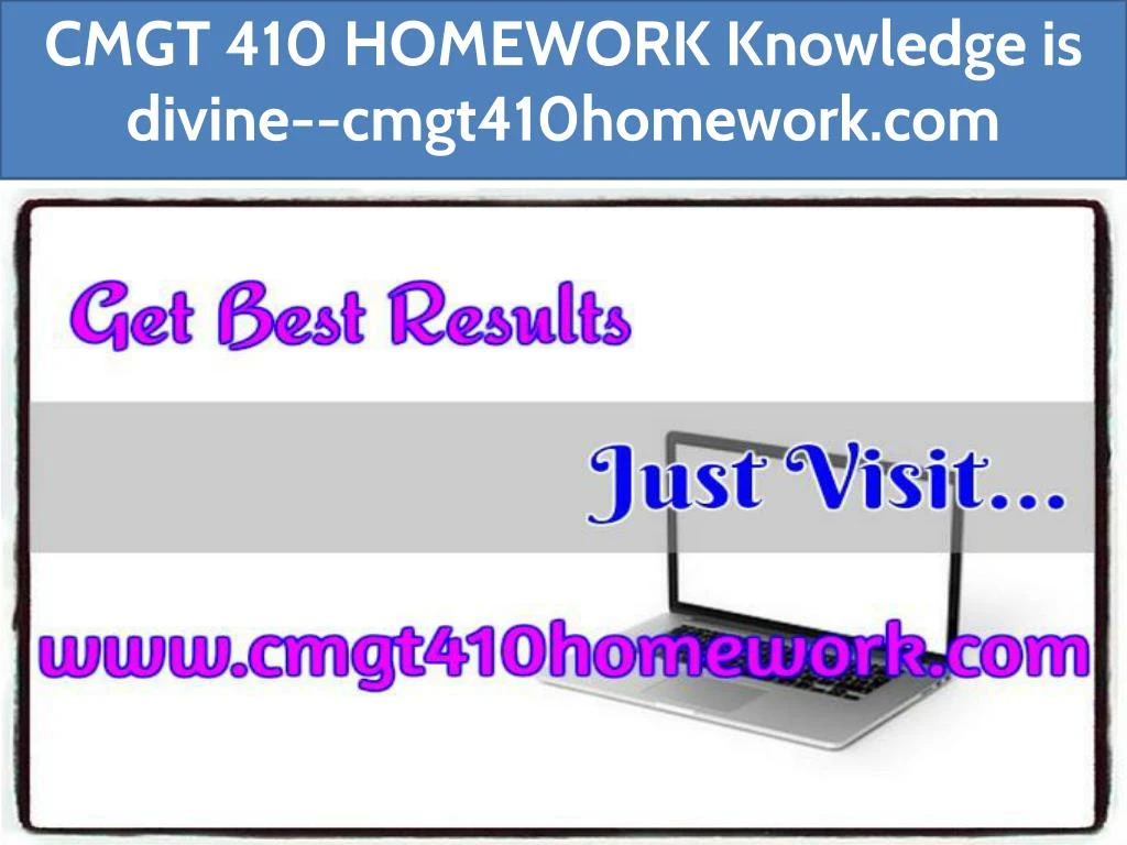 cmgt 410 homework knowledge is divine