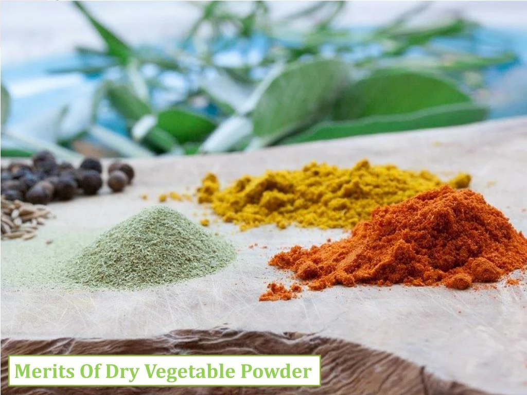 merits of dry vegetable powder