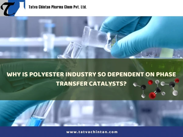 How is Phase Transfer Catalysts utilized for the Polyester industry?