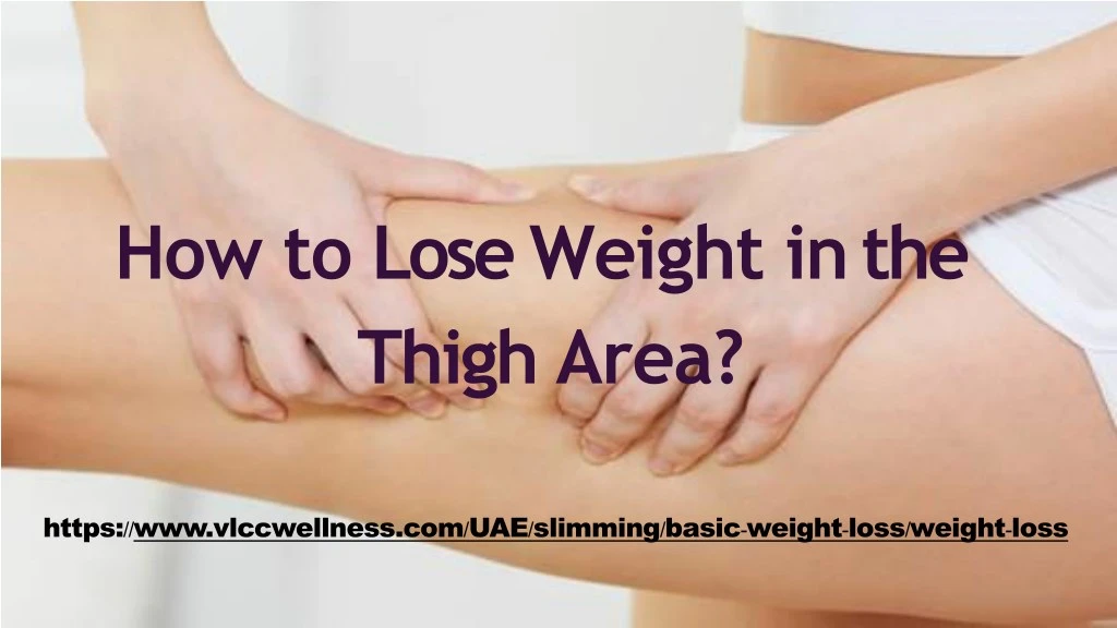 how to lose weight in the thigh area