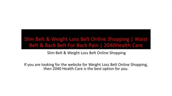 Slim Belt & Weight Loss Belt Online Shopping | Waist Belt & Back Belt For Back Pain | 2040Health Care