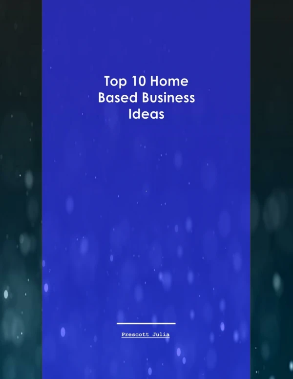 Top 10 Home Based Business Ideas