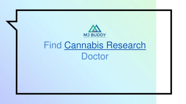 Best Cannabis Research Doctor | MJ Buddy