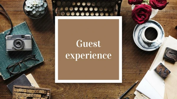 Ways to improve guest experience