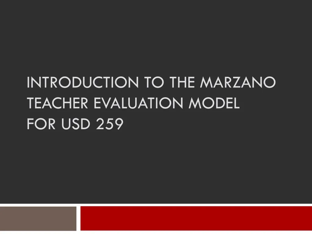 introduction to the marzano teacher evaluation model for usd 259