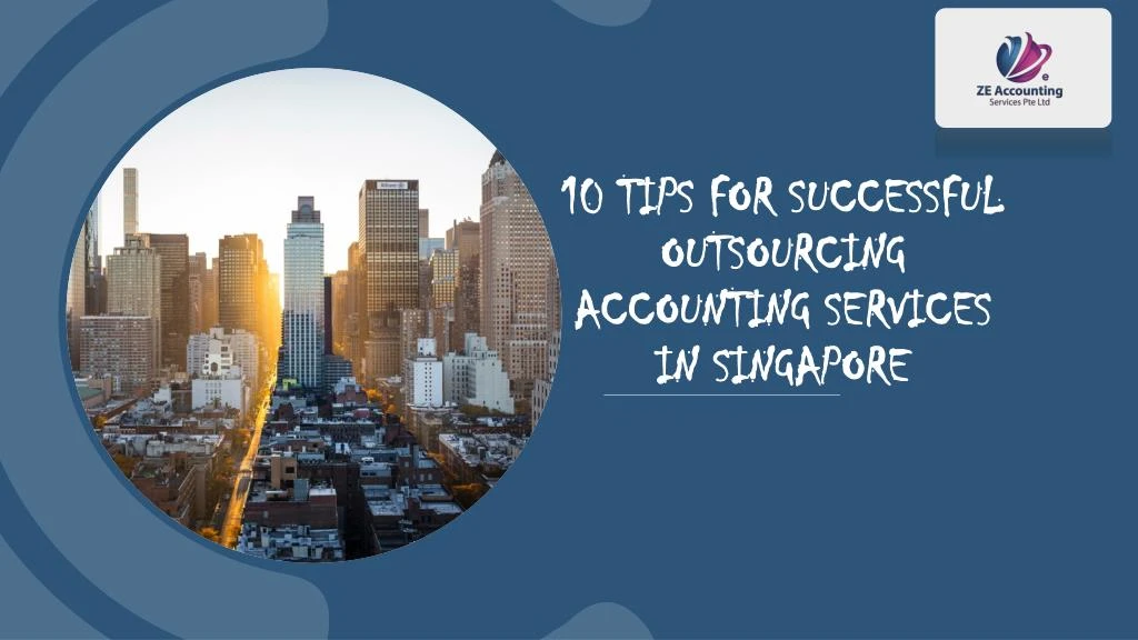 10 tips for successful outsourcing accounting services in singapore