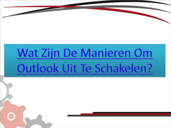 Wat Zijn De Manieren Om Outlook Uit Te Schakelen?