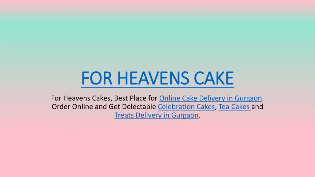 for heavens cake