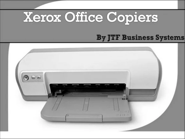 Xerox Office Copiers- Featured With Advanced Technology