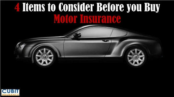 5 Items to Consider Before you Buy Motor Insurance