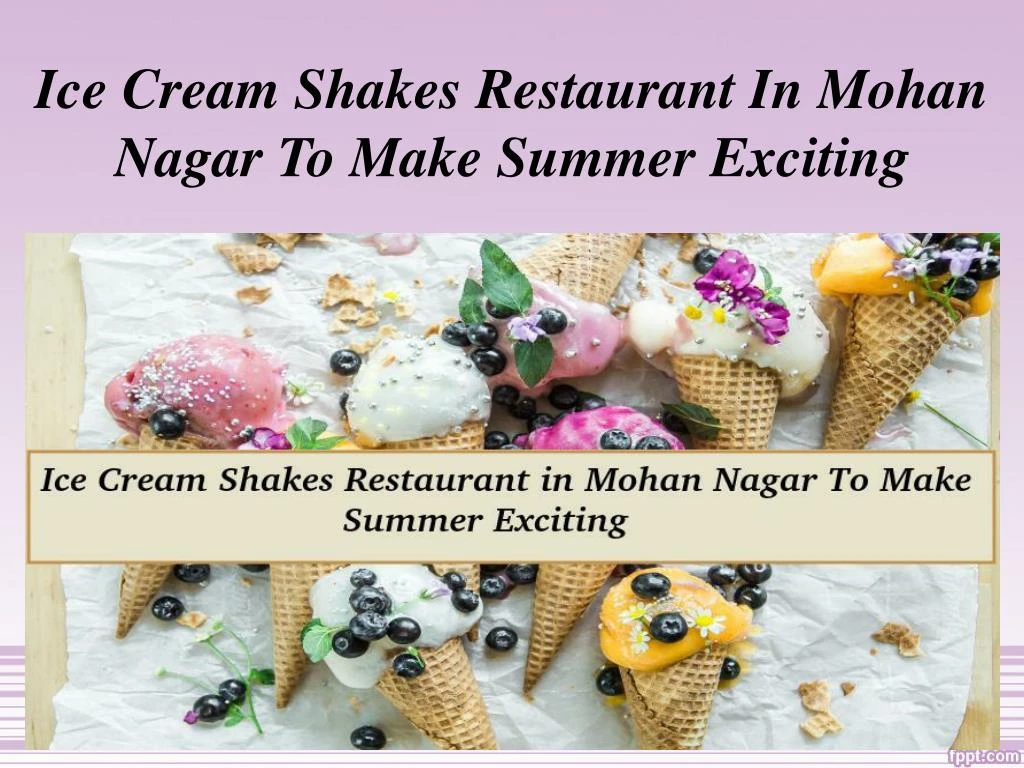 ice cream shakes restaurant in mohan nagar to make summer exciting