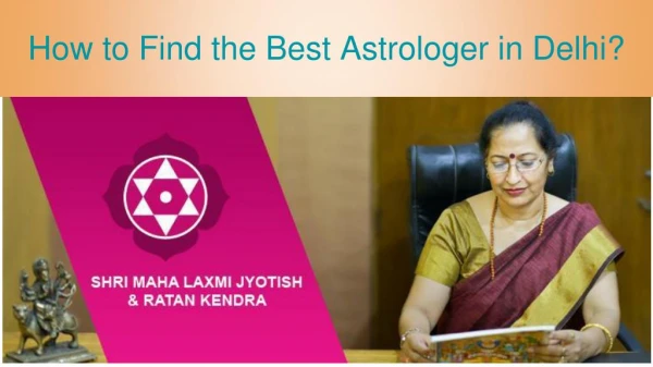 How to Find the Best Astrologer in Delhi