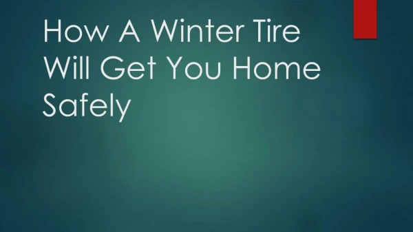 How A Winter Tire Will Get You Home Safely