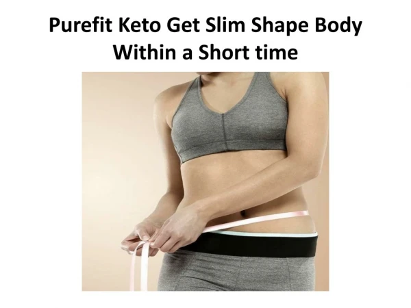 Purefit Keto Diet is best weight loss formula