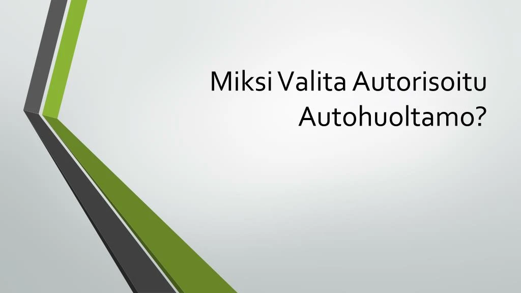 miksi valita autorisoitu autohuoltamo