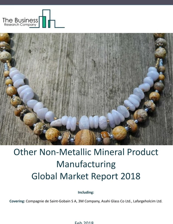 Other Non-Metallic Mineral Product Manufacturing Global Market Report 2018