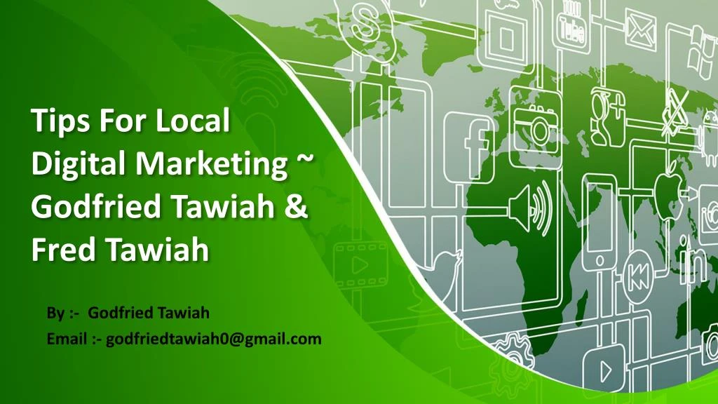 tips for local digital marketing godfried tawiah fred tawiah