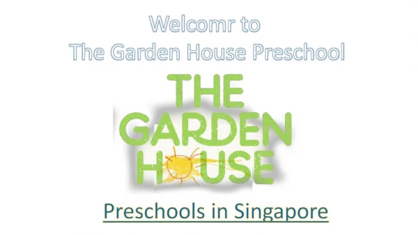 Preschools in Singapore - The Garden House Preschool