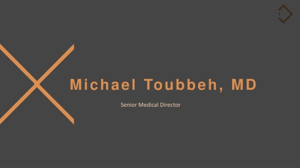 Michael Toubbeh, MD From Bellevue, Washington