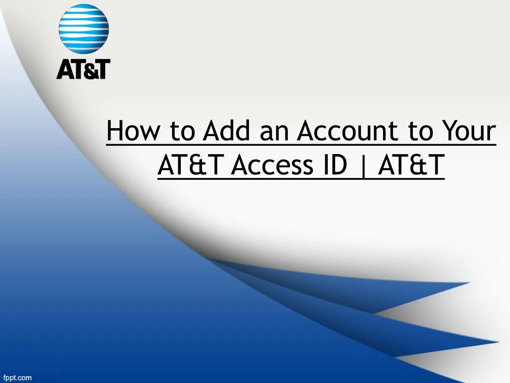 how to add an account to your at t access id at t