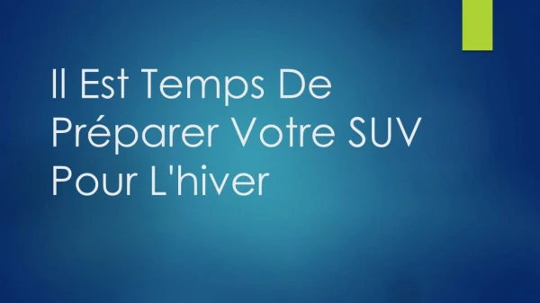 il est temps de pr parer votre suv pour l hiver