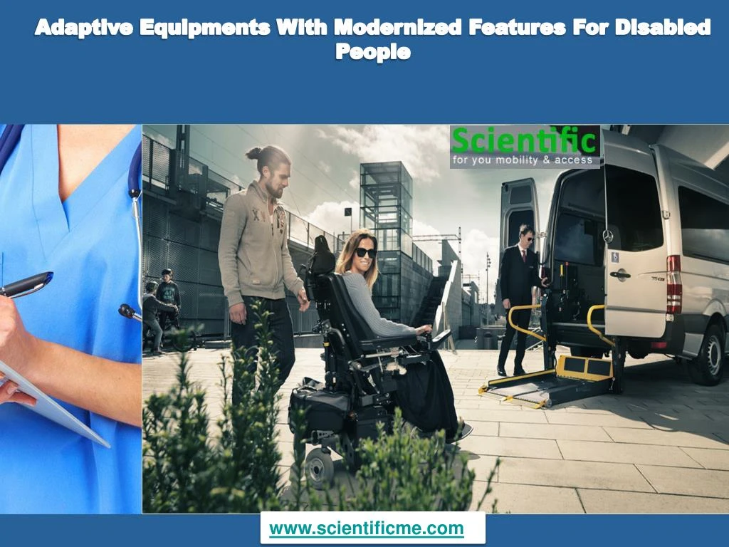 adaptive equipments with modernized features