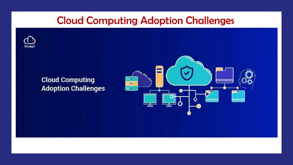cloud computing adoption challenges