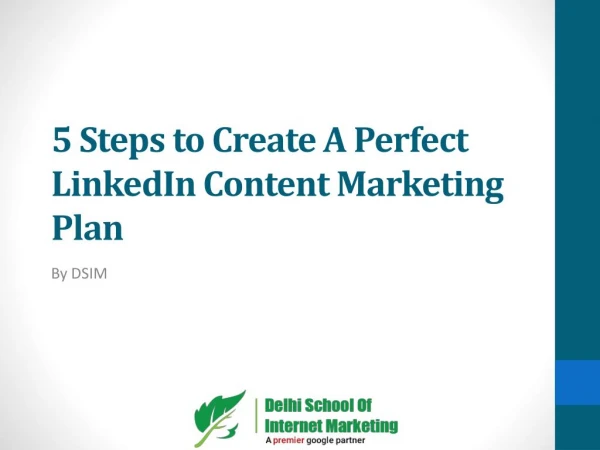 5 Steps to Create A Perfect LinkedIn Content Marketing Plan