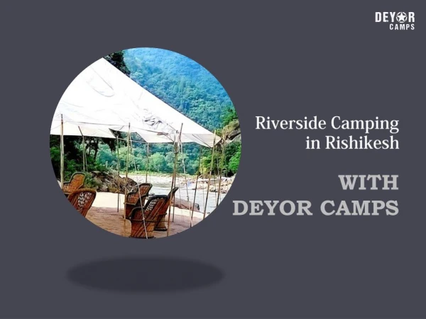 Riverside Camping in Rishikesh with Deyor Camps