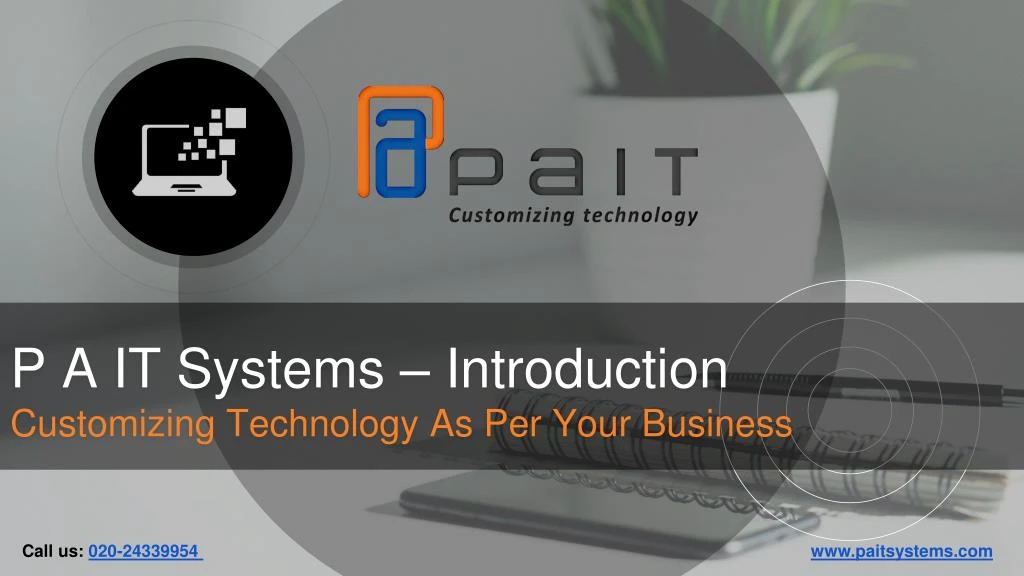 p a it systems introduction customizing technology as per your business